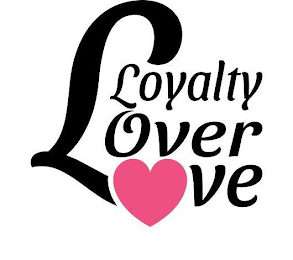 LOYALTY OVER LOVE logo