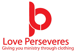 LP LOVE PERSEVERES GIVING YOU MINISTRY THROUGH CLOTHING logo