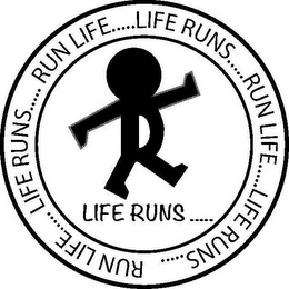 LR LIFE RUNS....RUN LIFE..... LIFE RUNS..... logo