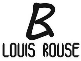 LR LOUIS ROUSE