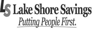 LS LAKE SHORE SAVINGS PUTTING PEOPLE FIRST logo
