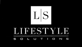 LS LIFESTYLE SOLUTIONS