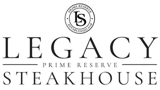 LS PRIME RESERVE ESTABLISHED 2027 LEGACY PRIME RESERVE STEAKHOUSE logo