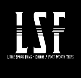 LSF LITTLE SPARK FILMS - DALLAS / FORT WORTH TEXAS logo