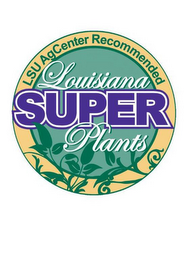 LSU AGCENTER RECOMMENDED LOUISIANA SUPER PLANTS logo