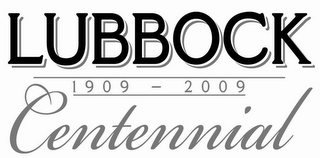 LUBBOCK CENTENNIAL 1909 - 2009 logo