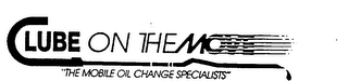 LUBE ON THE MOVE "THE MOBILE OIL CHANGE SPECIALISTS" logo