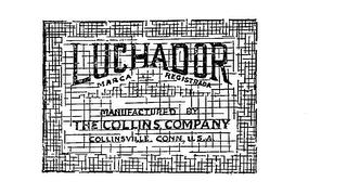 LUCHADOR MARCA REGISTRA MANUFACTURED BY THE COLLINS COMPANY COLLINSVILLE, CONN., USA logo