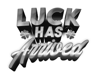 LUCK HAS ARRIVED logo