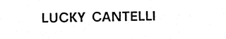 LUCKY CANTELLI