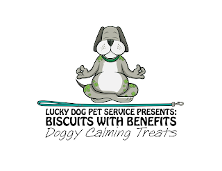 LUCKY DOG PET SERVICE PRESENTS: BISCUITS WITH BENEFITS DOGGY CALMING TREATS logo