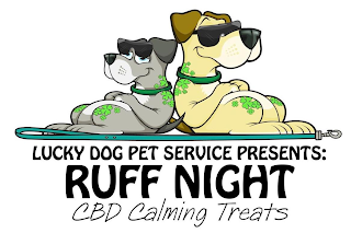 LUCKY DOG PET SERVICE PRESENTS: RUFF NIGHT CBD CALMING TREATS logo