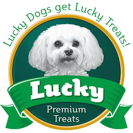 LUCKY DOGS GET LUCKY TREATS! LUCKY PREMIUM TREATS logo