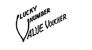 LUCKY NUMBER VALUE VOUCHER