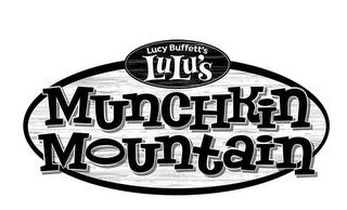 LUCY BUFFETT'S LULU'S MUNCHKIN MOUNTAIN