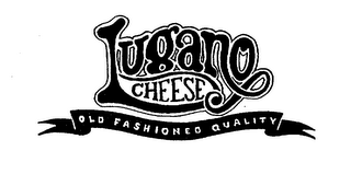 LUGANO CHEESE OLD FASHIONED QUALITY logo