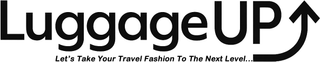 LUGGAGEUP LET'S TAKE YOUR TRAVEL FASHION TO THE NEXT LEVEL... logo