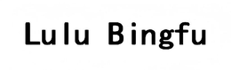 LULU BINGFU