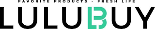 LULUBUY FAVORITE PRODUCTS - FRESH LIFE logo