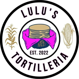 LULU'S TORTILLERIA EST. 2022 logo