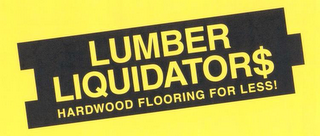 LUMBER LIQUIDATOR$ HARDWOOD FLOORING FOR LESS! logo