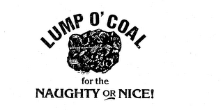 LUMP O' COAL FOR THE NAUGHTY OR NICE! logo