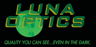 LUNA OPTICS QUALITY YOU CAN SEE...EVEN IN THE DARK.