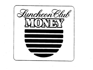 LUNCHEON CLUB MONEY logo