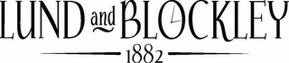 LUND AND BLOCKLEY 1882 logo