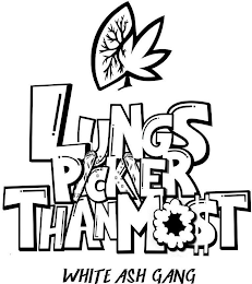 LUNGS PICKIER THAN MO$T WHITE ASH GANG logo
