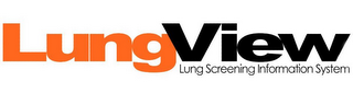 LUNGVIEW LUNG SCREENING INFORMATION SYSTEM