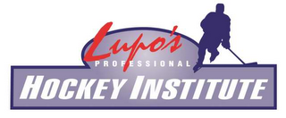 LUPO'S PROFESSIONAL HOCKEY INSTITUTE