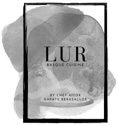 LUR BASQUE CUISINE BY CHEF AITOR GARATE BERASALUZE logo