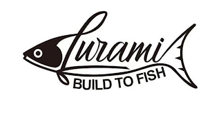 LURAMI BUILD TO FISH logo