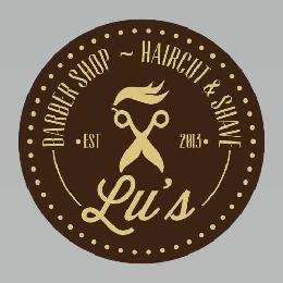 LU'S BARBER SHOP HAIRCUT & SHAVE· EST 2013· logo