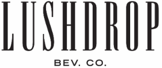 LUSHDROP BEV. CO.