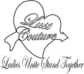 LUST COUTURE LADIES UNITE STAND TOGETHER logo
