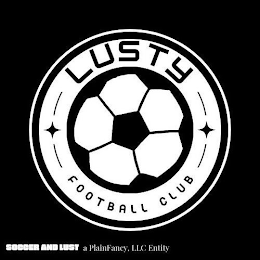 LUSTY FOOTBALL CLUB SOCCER AND LUST A PLAINFANCY LLC ENTITY logo