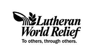 LUTHERAN WORLD RELIEF TO OTHERS, THROUGH OTHERS. logo
