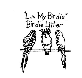 "LUV MY BIRDIE" BIRDIE LITTER logo