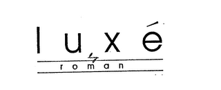 LUXE BY ROMAN