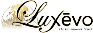 LUXEVO THE EVOLUTION OF TRAVEL