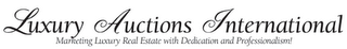 LUXURY AUCTIONS INTERNATIONAL MARKETING LUXURY REAL ESTATE WITH DEDICATION AND PROFESSIONALISM! logo