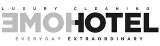 LUXURY CLEANING HOME HOTEL EVERYDAY EXTRAORDINARY logo