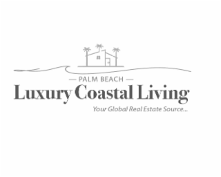 LUXURY COASTAL LIVING PALM BEACH YOUR GLOBAL REAL ESTATE SOURCE... logo