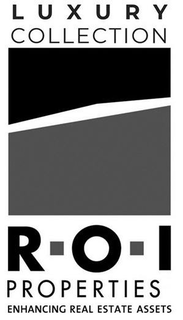 LUXURY COLLECTION R·O·I PROPERTIES ENHANCING REAL ESTATE ASSETS logo