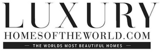 LUXURY HOMES OF THE WORLD.COM THE WORLDS MOST BEAUTIFUL HOMES logo
