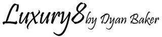LUXURY8 BY DYAN BAKER logo