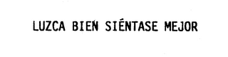 LUZCA BIEN SIENTASE MEJOR logo
