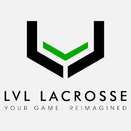 LVL LACROSSE YOUR GAME . REIMAGINED logo